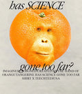 Orangutangerine has science gone too far shirt