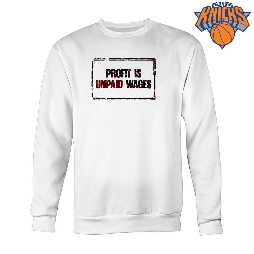 Profit Is Unpaid Wages Slogan socialism shirt