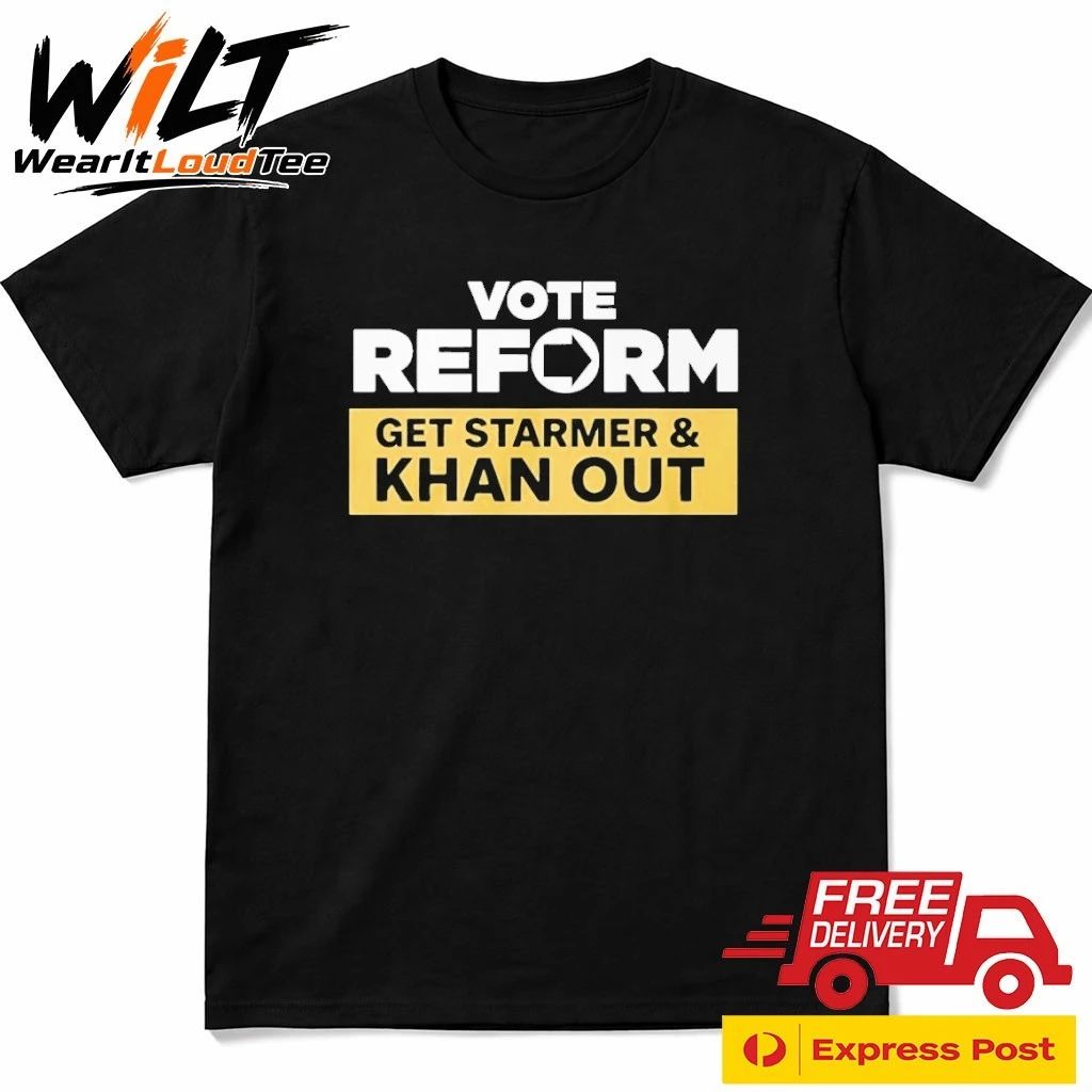 Vote Reform to Get Starmer and Khan Out Reform UK Shirt