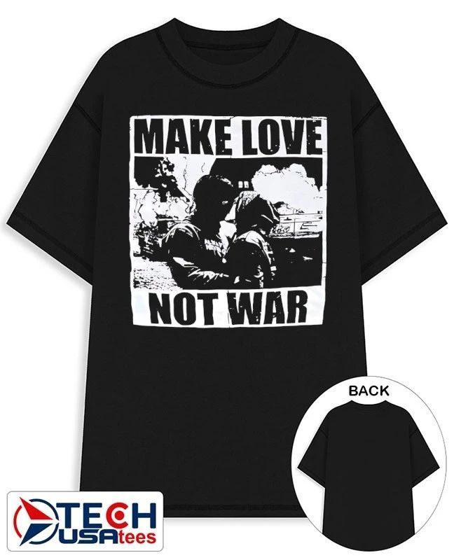 Make love not war shirt
