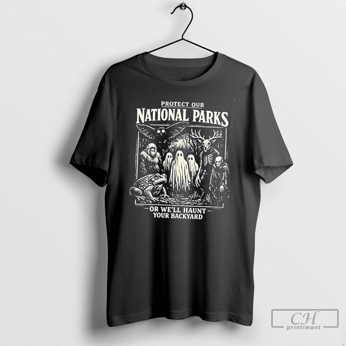 Classic Protect Our National Parks Or Well Haunt Your Backyard