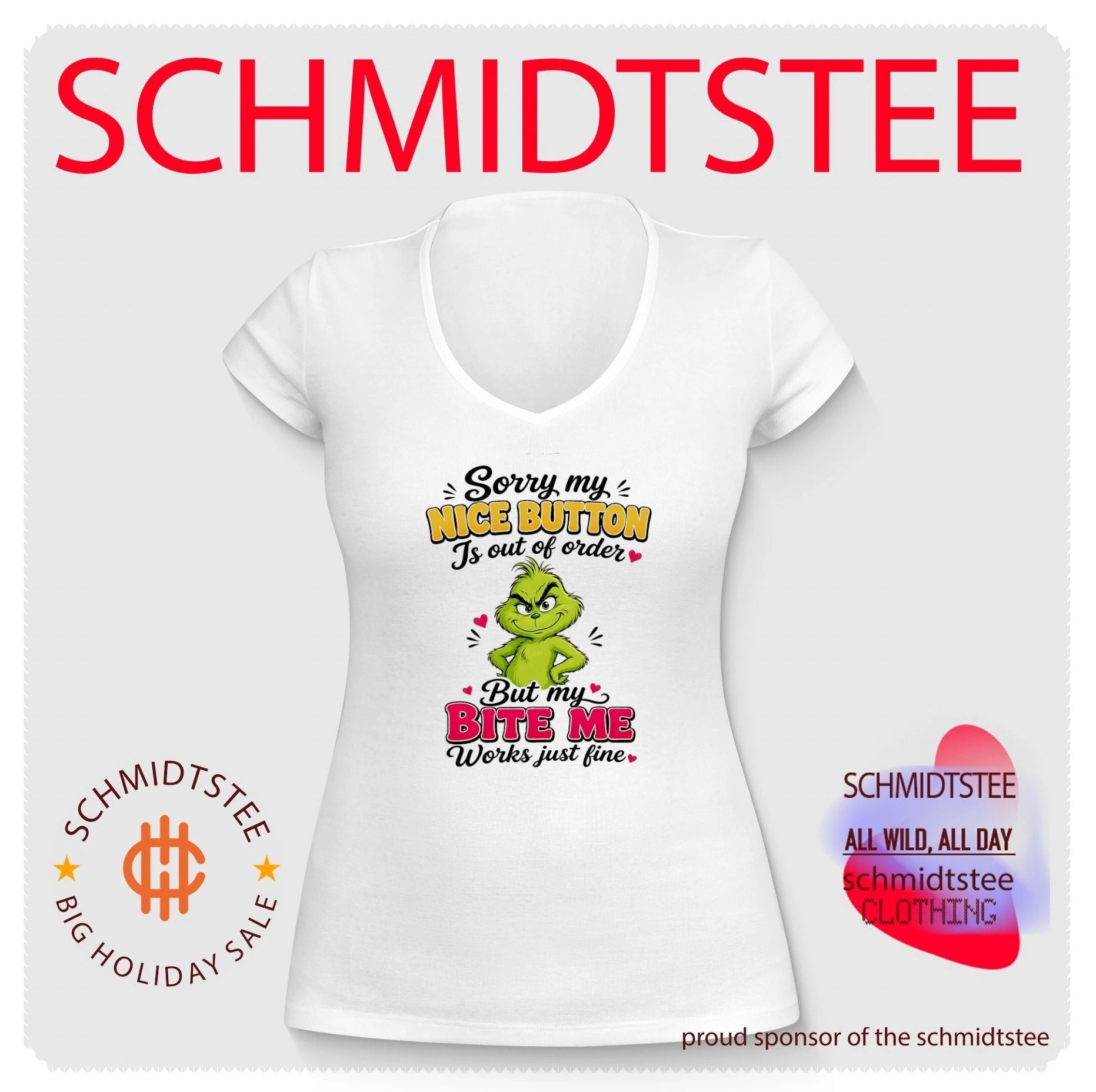 Grinch sorry my nice button is out of order but my bite me works just fine shirt
