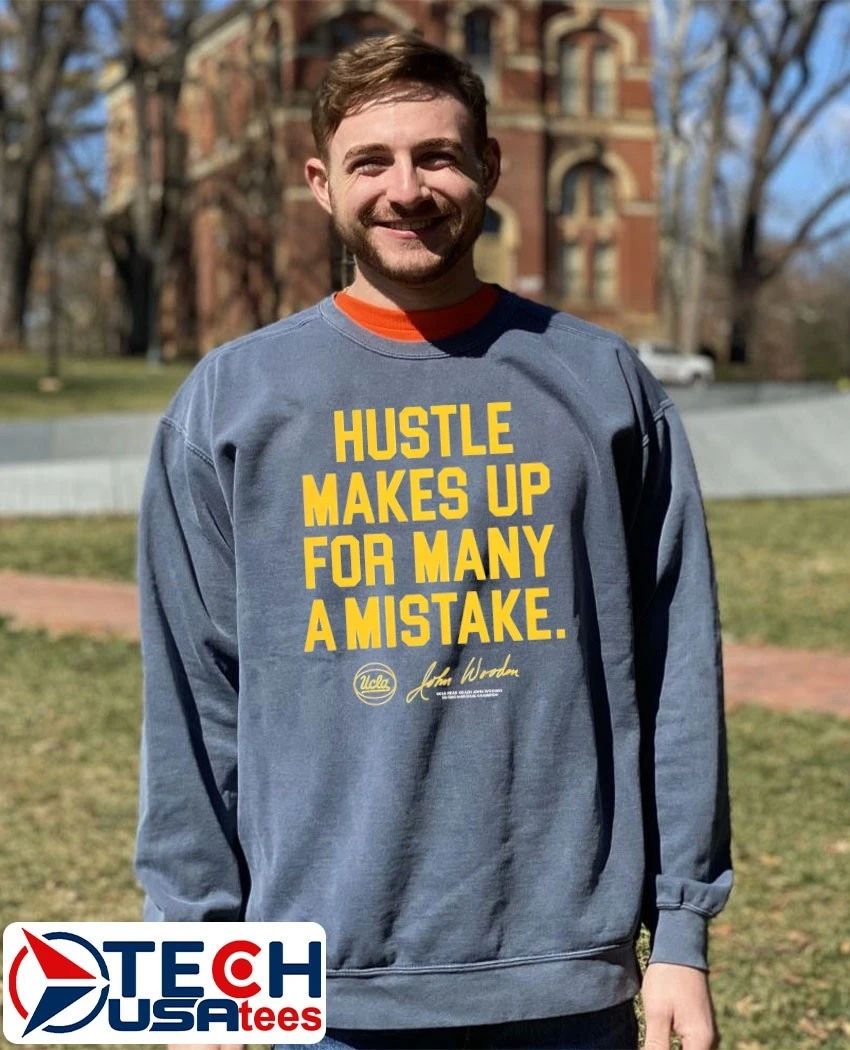 UCLA Bruins Hustle makes up for many a mistake John Wooden shirt