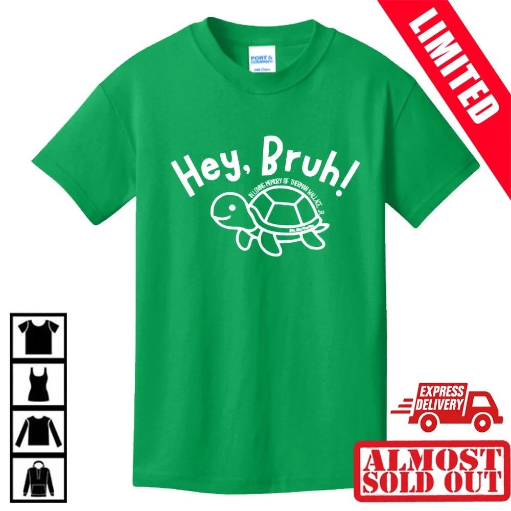Hey Bruh Therman Memorial Shirt In Memory Of Therman Wallace, JR Shirt