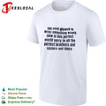 Not Even Allowed to Write Something Wrong in This Perfect World T-shirt