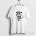 Classic Congrats To My Sister Shes The First Pilot In My Family T Shirts Sweater