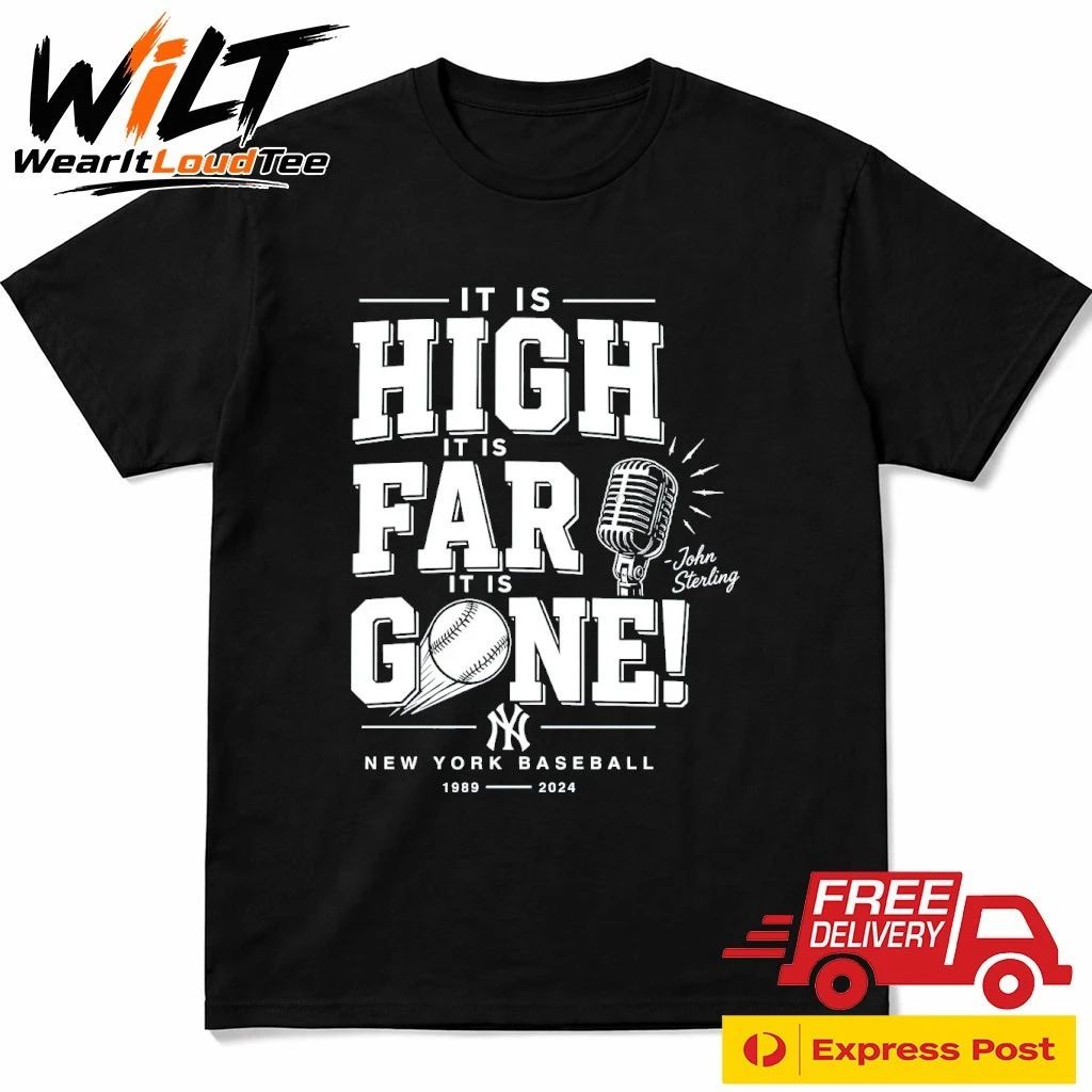 John Sterling Yankees It Is High It Is Far It Is Gone Shirt