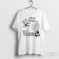 Classic Life Is Better As A Auburn Tigers