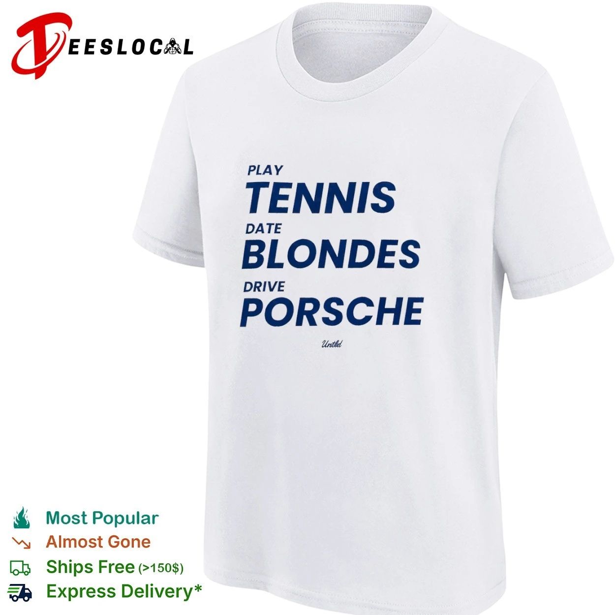 Play Tennis Date Blondes Drive Porsche Untld T-shirt