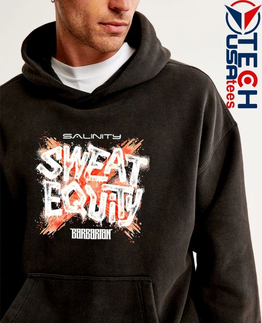 Salinity Sweat Equity shirt