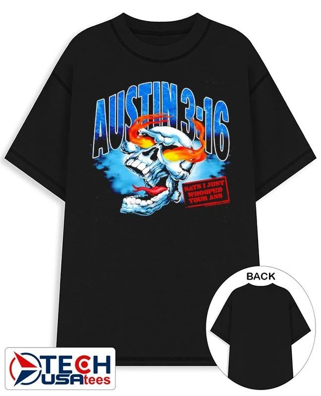 Austin 3 16 says I just whooped your ass skull shirt