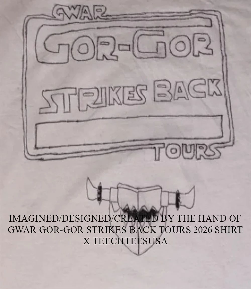 Gwar Gor-Gor Strikes Back Tours 2026 shirt