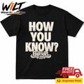 Andrade El Idolo How You Know Shirt