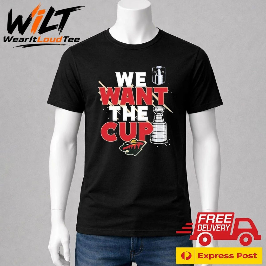 Minnesota Wild We Want A Cup Shirt