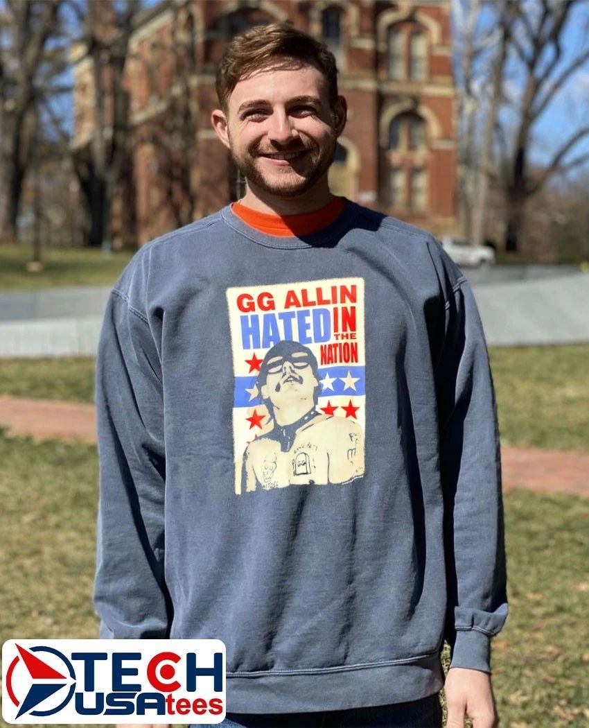 GG Allin hated in The Nation shirt