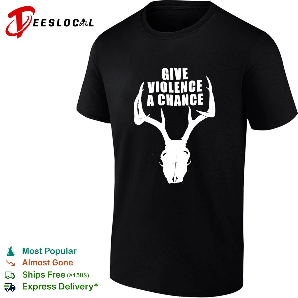 Give Violence a Chance Deer Skull hunting T-shirt