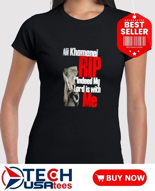 Ali Khamenei Rip indeed my lord is with me shirt
