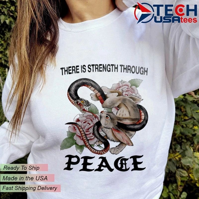 Snake and Rabbit there is strength through peace shirt