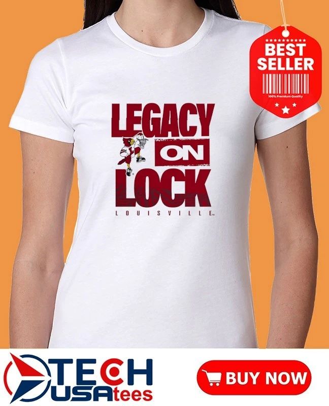 Legacy On Lock Louisville Cardinals shirt