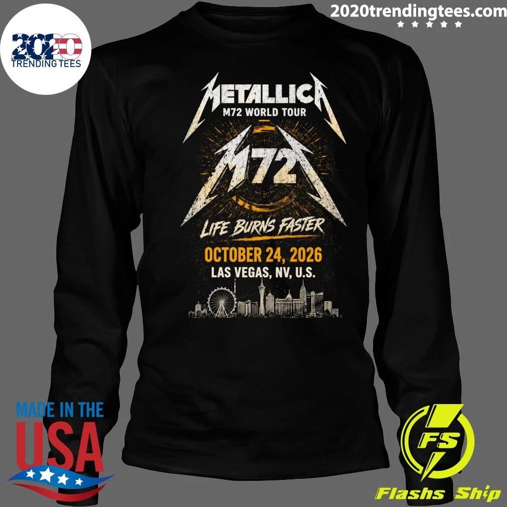 Metallica M72 World Tour Life Burns Faster October 24, 2026 Las Vegas, NV, U.S. Shirt