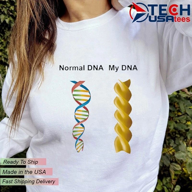 Normal DNA my DNA shirt