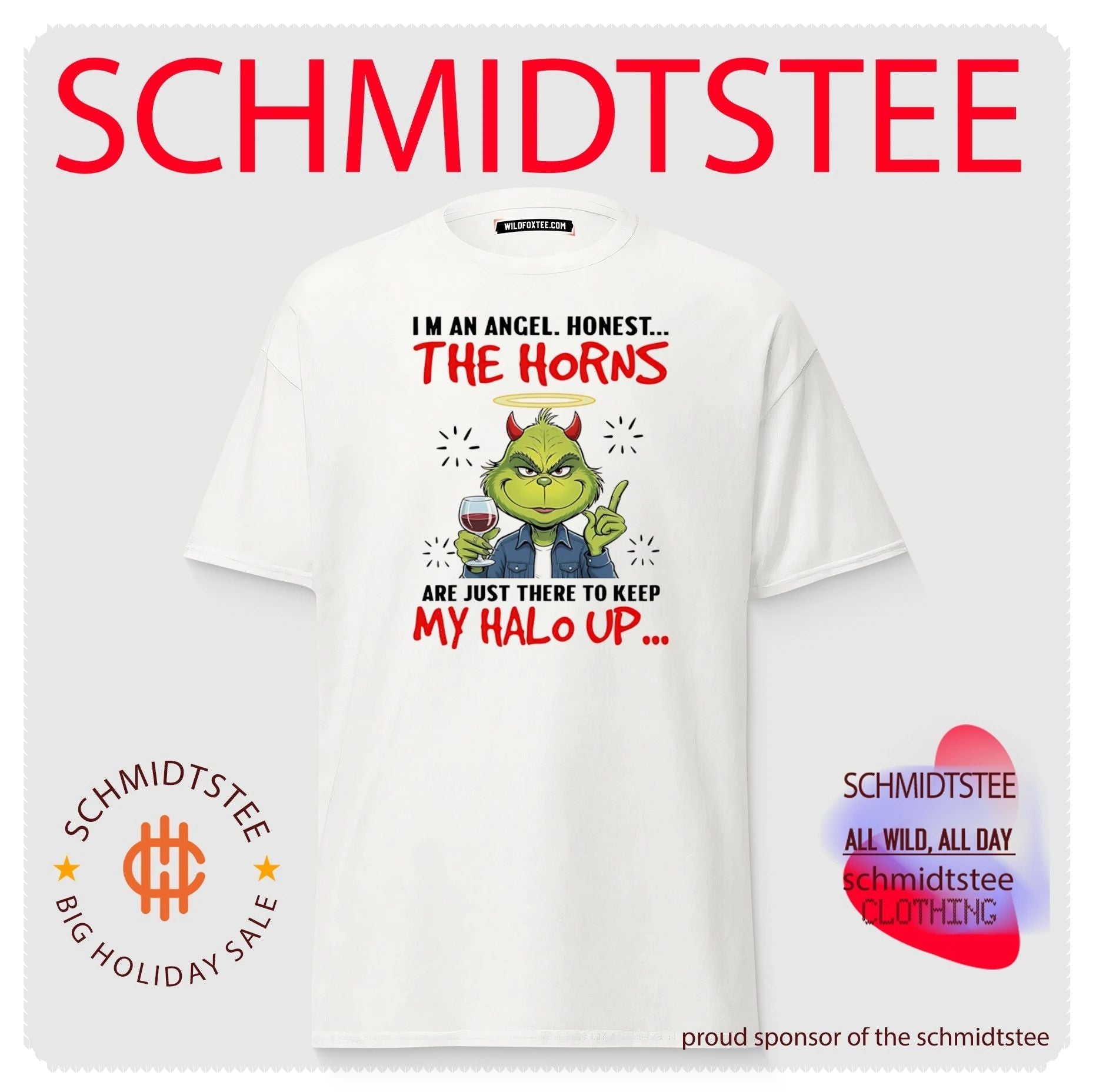 The Grinch I Am an Angel Honest The Horns Are Just to Keep My Halo Up shirt