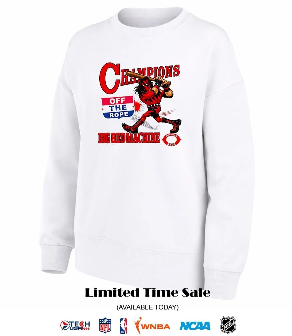 Champions off the Rope Big Red Machine Cincinnati Reds shirt