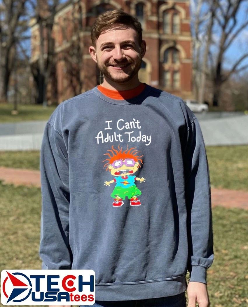 I can’t adult today shirt