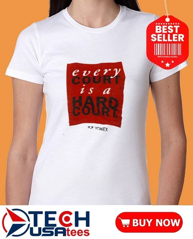 Elena Rybakina every court is a hard court shirt