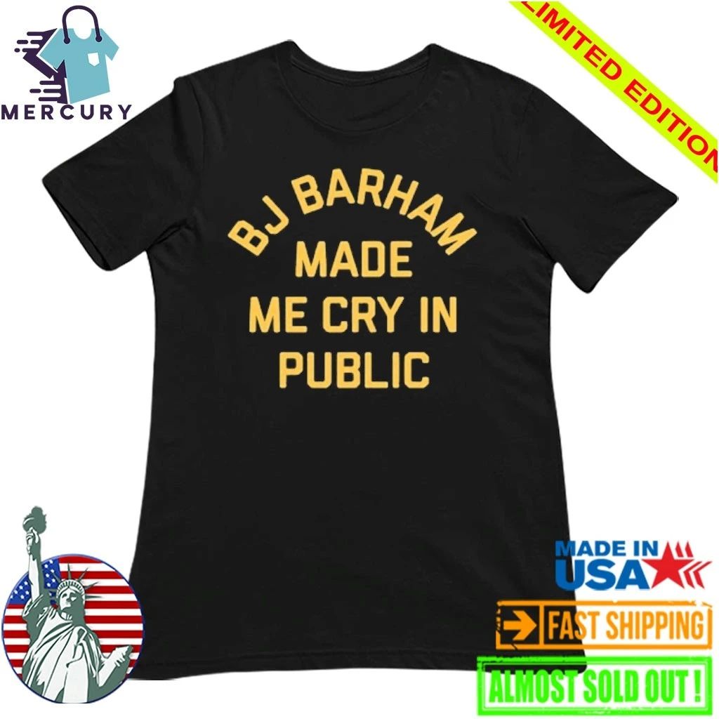 BJ Barham Made Me Cru Public Shirt