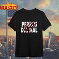 Los Perros Del Mal Shirt