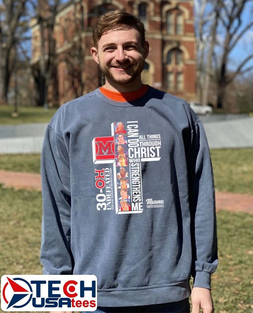 Miami RedHawks Undefeated 30–OH 2026 MAC Regular Season Champions I can do all things through Christ who strengthens me shirt