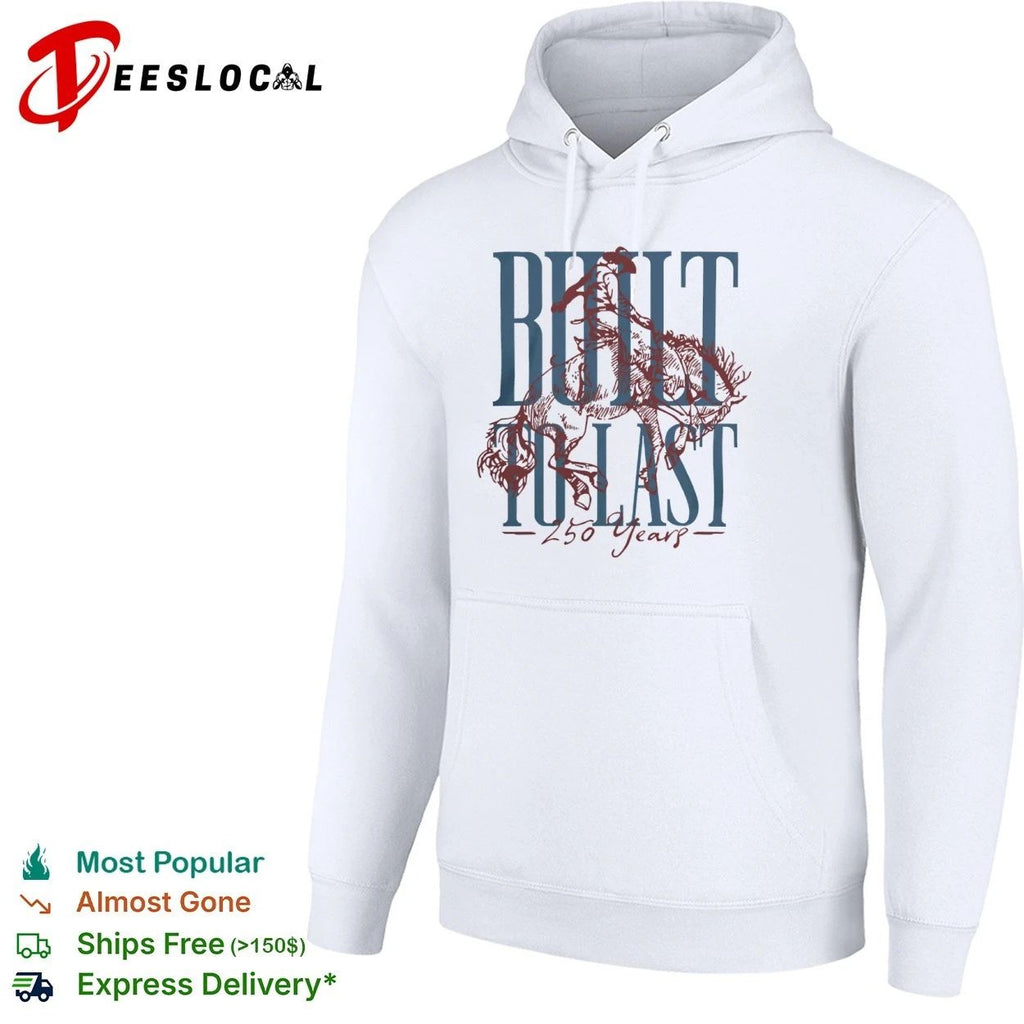 Built to Last 250 Years Patriotic cowboy T-shirt