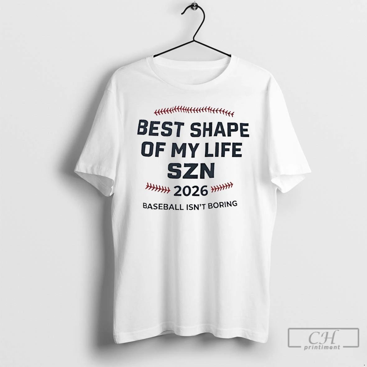 Premium Best Shape Of My Life Szn 2026 Baseball Isnt Boring