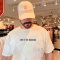 Can I Be Honest gothic font typography minimalist shirt