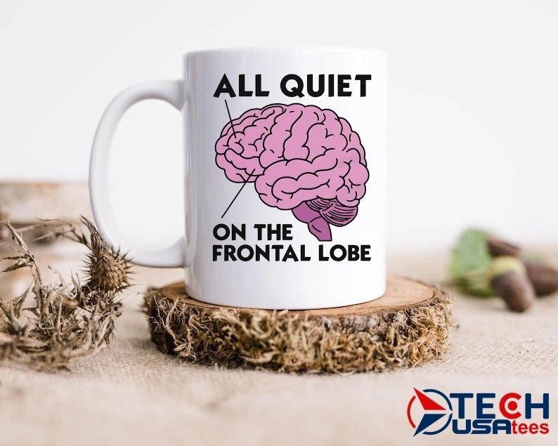 All quiet on the frontal lobe shirt by thegoodshirts