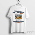 Classic Just A Wyoming Girl In A Wisconsin World