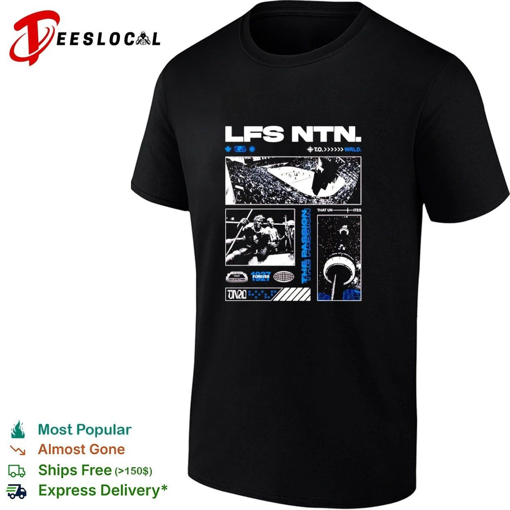Lfs Ntn The Passion That Unites 1927 Forever Toronto T-shirt