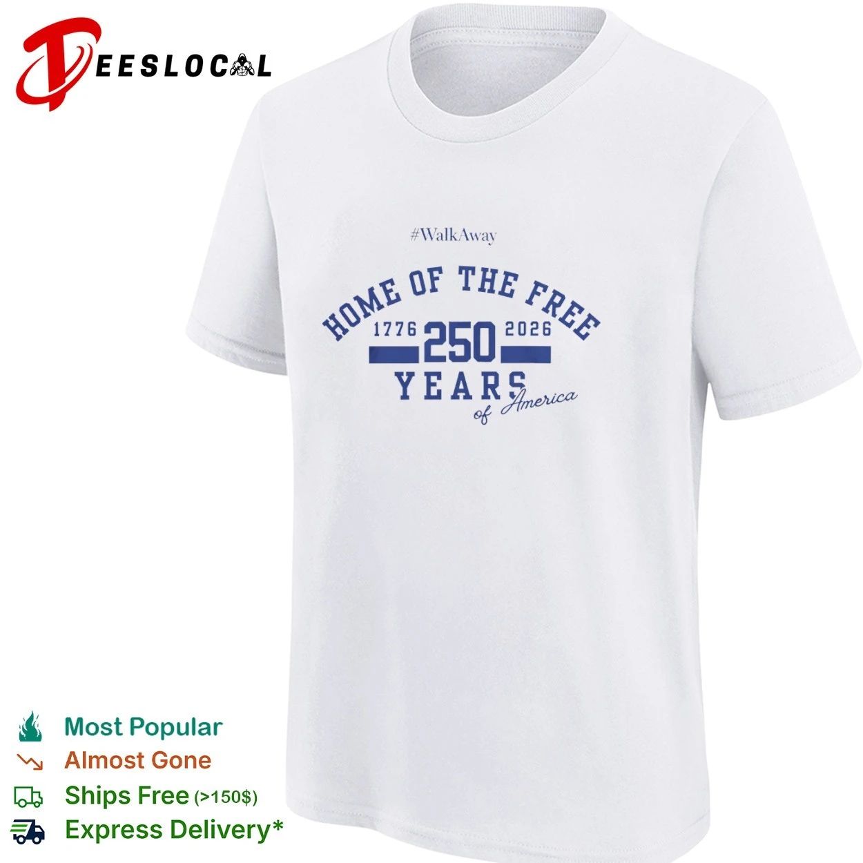 WalkAway Home of the Free 1776 250 Years of America 2026 T-shirt