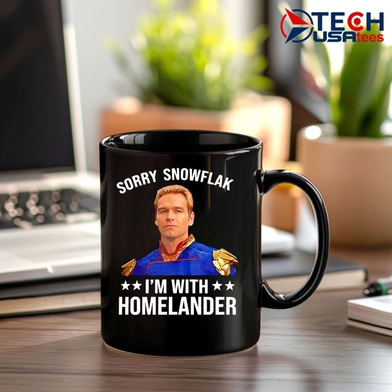 Sorry snowflake I’m with Homelander 2026 shirt