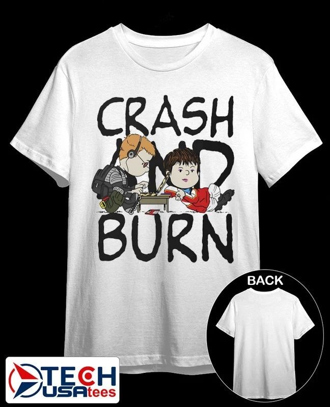 Crash and Burn shirt