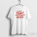 Classic I Aint Perfect But At Least Im From Nashville