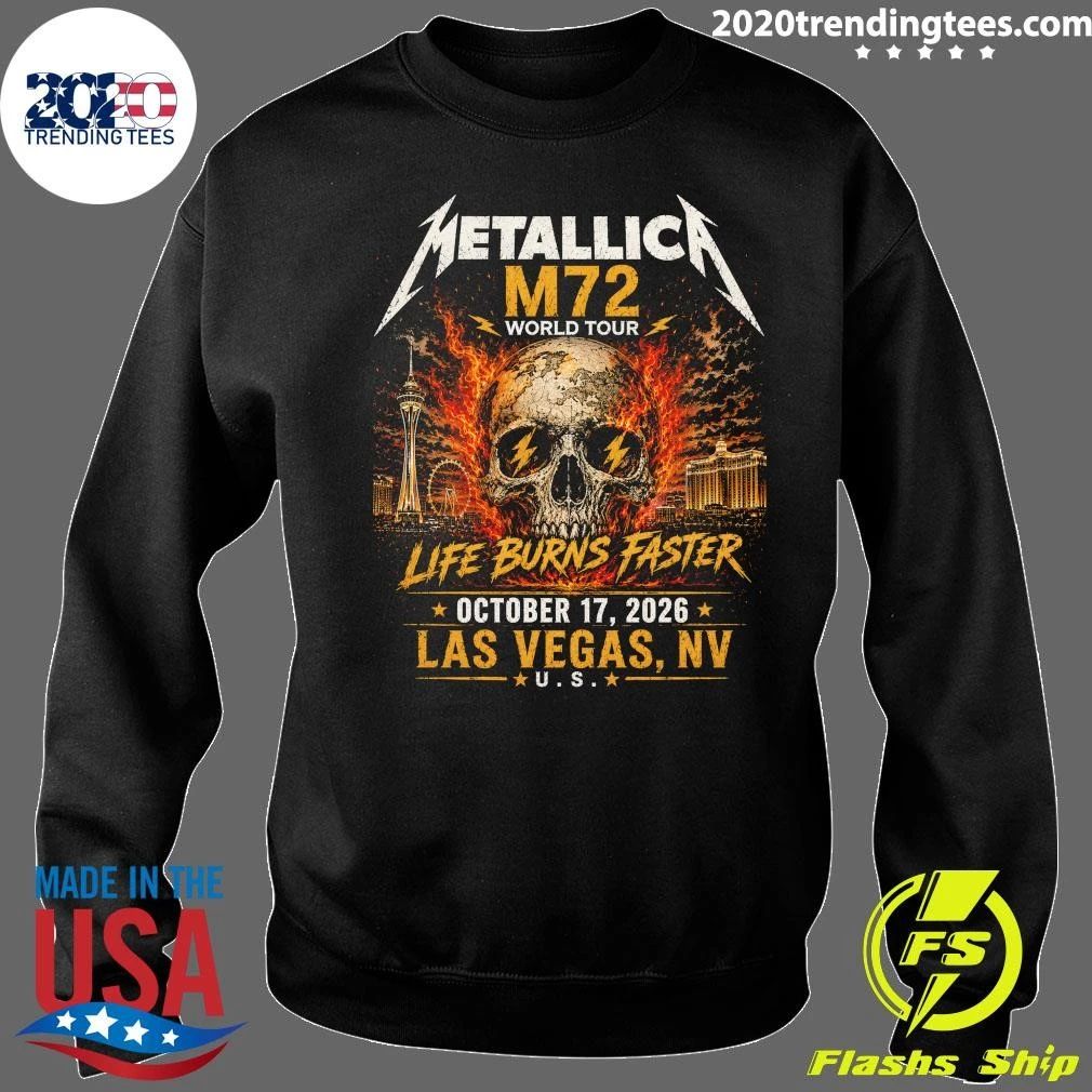 Metallica M72 World Tour Life Burns Faster October 17, 2026 Las Vegas, NV, U.S. Shirt