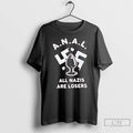 Classic Anal All Nazis Are Losers Tee