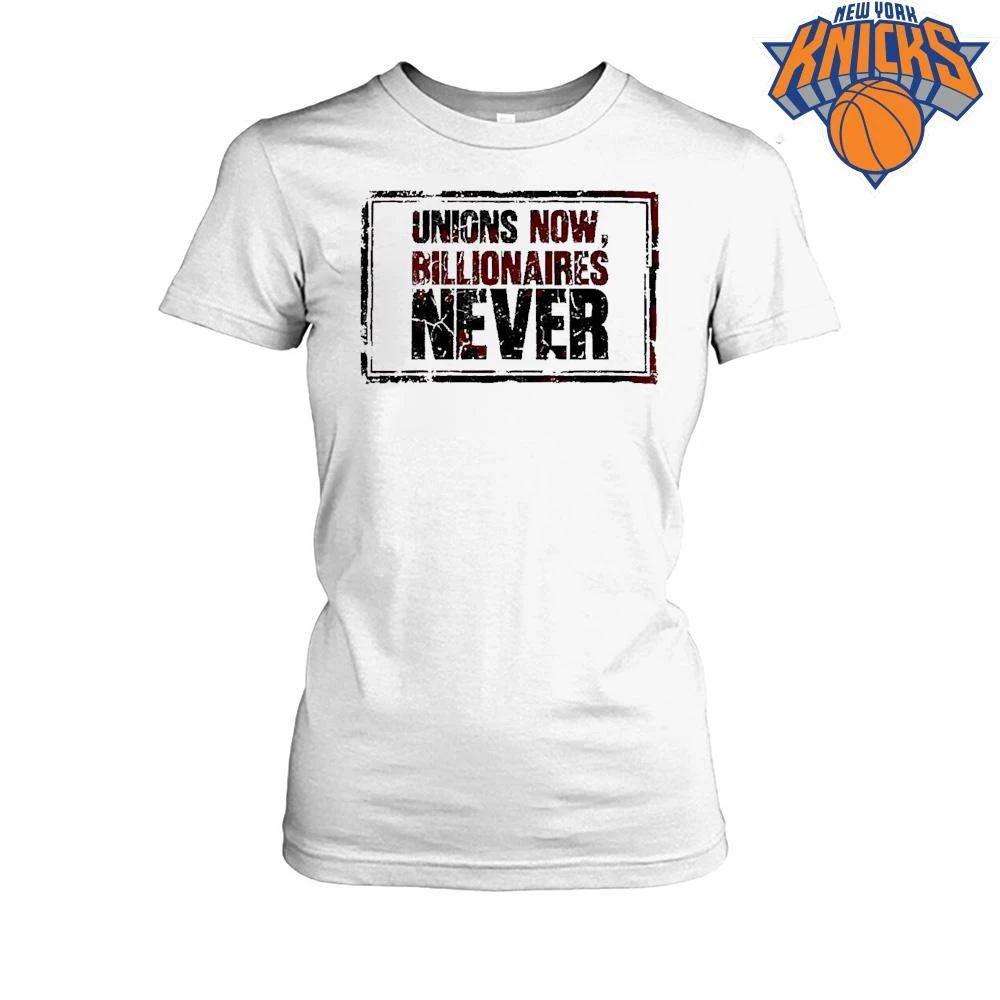 Unions Now Billionaires Never labor rights shirt