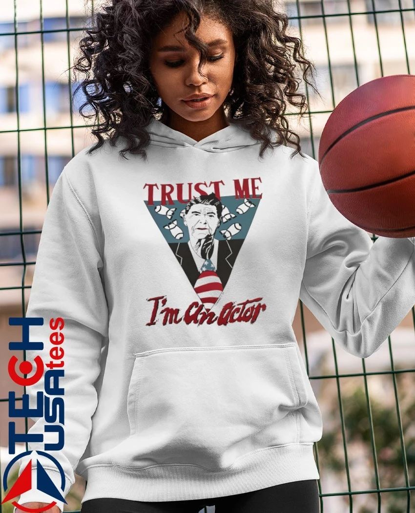 Trust me I’m an actor shirt