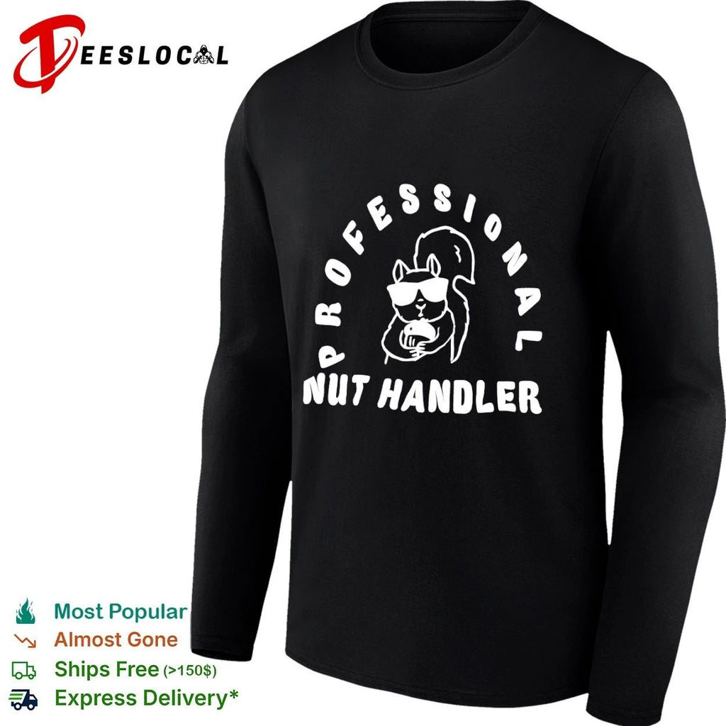 Professional Nut Handler Squirrel humor T-shirt
