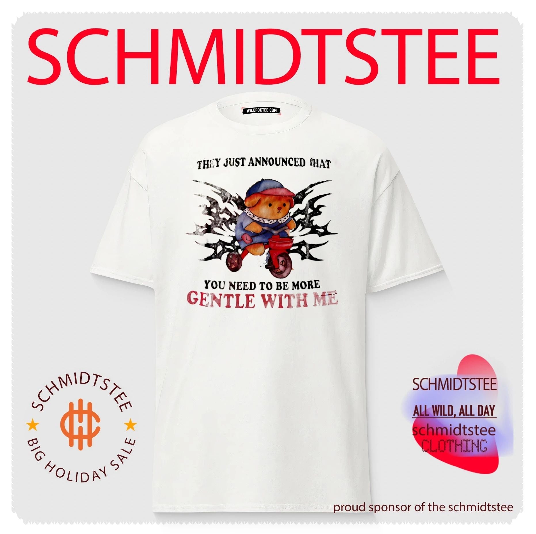 They Just Announced That You Need to Be More Gentle with Me shirt