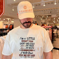 I’m a little smart ass short and stout here is my finger here is my mouth when I get all worked up I will shout shirt