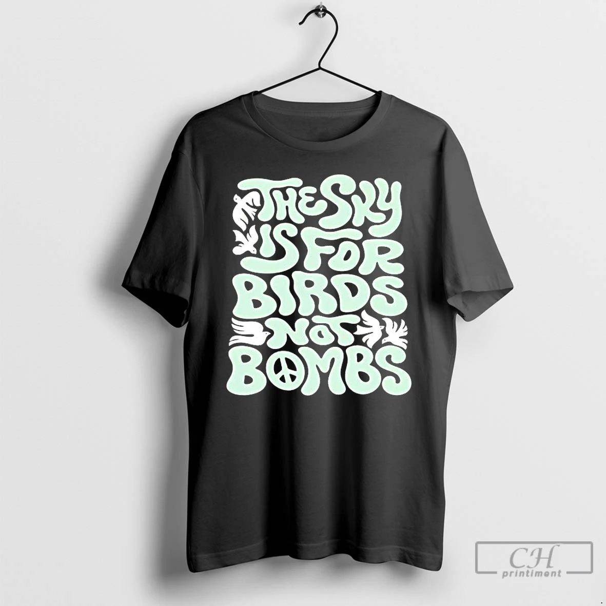 Classic The Sky Is For Birds Not Bombs Doves Birds